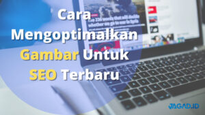 Mengoptimalkan Gambar pada Situs WordPress untuk Mendukung SEO