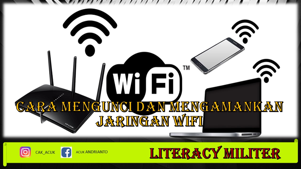 Cara Mengamankan Jaringan Wi-Fi dari Serangan Siber Cara Mengamankan Jaringan Wi-Fi dari Serangan Siber