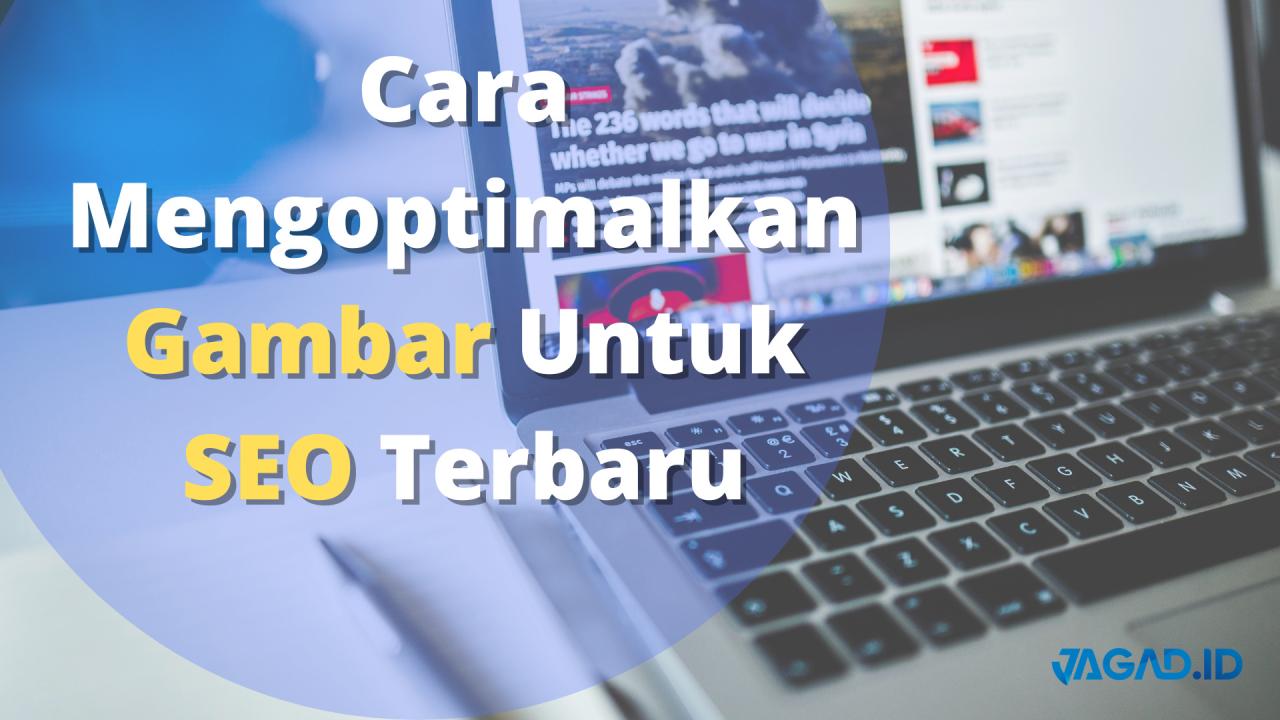 Mengoptimalkan Gambar untuk SEO: Panduan Praktis Mengoptimalkan Gambar untuk SEO: Panduan Praktis